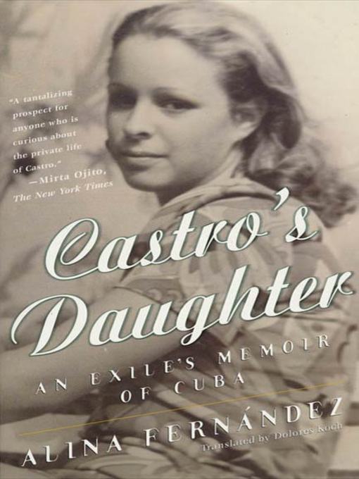 Title details for Castro's Daughter by Alina Fernandez - Available